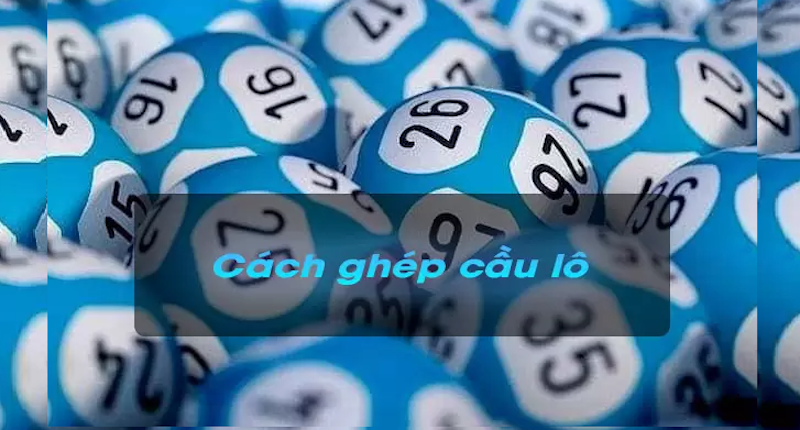 Tại Sao Nên Hiểu Về Vị Trí Ghép Cầu Lô?