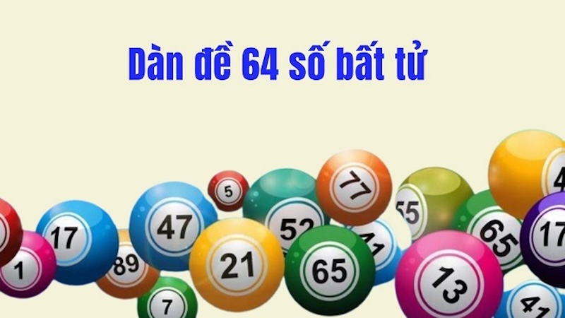 Cách Chọn Số Trong Dàn Đề 64 Phát Tài Lộc